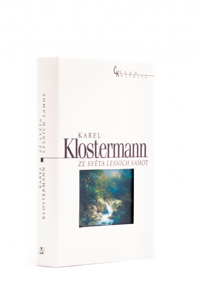 Karel Klostermann: Ze světa lesních samot